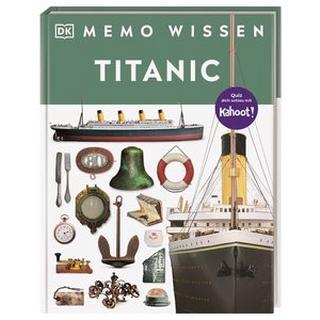 memo Wissen. Titanic Adams, Simon; Bick, Alexander (Übersetzung); DK Verlag (Hrsg.) Gebundene Ausgabe 