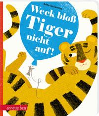 Weck bloß Tiger nicht auf! Teckentrup, Britta; Lawall, Christiane (Übersetzung) Couverture rigide 