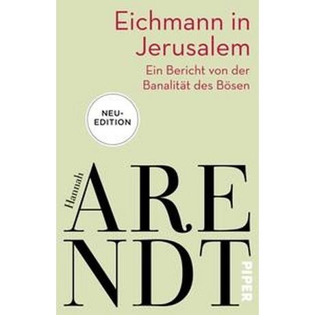 Eichmann in Jerusalem Arendt, Hannah; Meyer, Thomas (Hrsg.); König, Helmut (Nachwort); Granzow, Brigitte (Übersetzung) Taschenbuch 