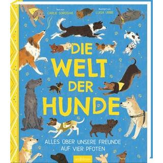 Die Welt der Hunde Sorosiak, Carlie; Uribe, Luisa (Illustrationen); Hensler, Carolin (Übersetzung) Copertina rigida 