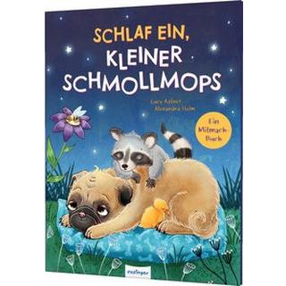 Schlaf ein, kleiner Schmollmops Astner, Lucy; Helm, Alexandra (Illustrationen) Copertina rigida 