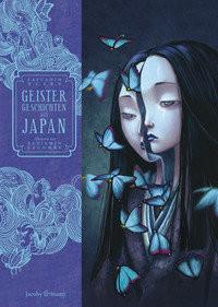 Geistergeschichten aus Japan Hearn, Lafcadio; Lacombe, Benjamin (Illustrationen) Copertina rigida 