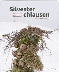 Silvesterchlausen Schläpfer, Johannes Gebundene Ausgabe 