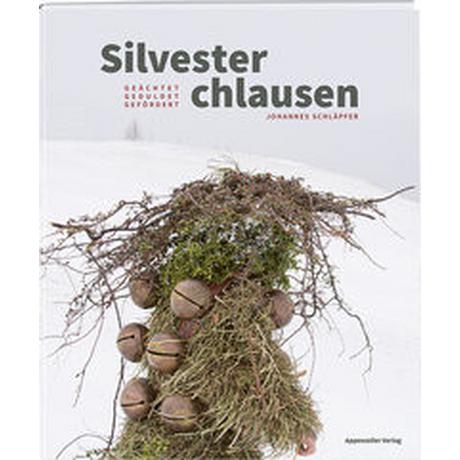 Silvesterchlausen Schläpfer, Johannes Gebundene Ausgabe 