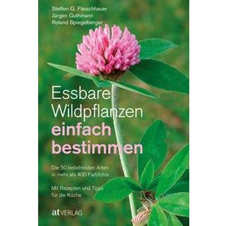 Essbare Wildpflanzen einfach bestimmen Fleischhauer, Steffen Guido; Guthmann, Jürgen; Spiegelberger, Roland; Gassner, Claudia (Illustrationen); Nehrbass, Viola (Fotografie) Gebundene Ausgabe 