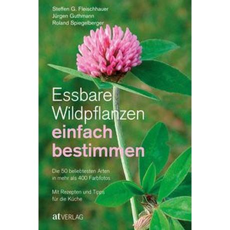 Essbare Wildpflanzen einfach bestimmen Fleischhauer, Steffen Guido; Guthmann, Jürgen; Spiegelberger, Roland; Gassner, Claudia (Illustrationen); Nehrbass, Viola (Fotografie) Gebundene Ausgabe 