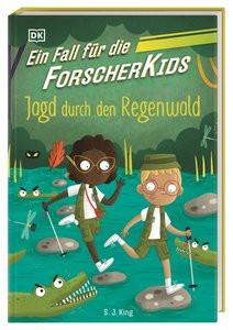 Ein Fall für die Forscher-Kids 5. Jagd durch den Regenwald King, S. J.; DK Verlag - Kids (Hrsg.); O´Shea, Ellie (Illustrationen); Topalova, Violeta (Übersetzung) Gebundene Ausgabe 