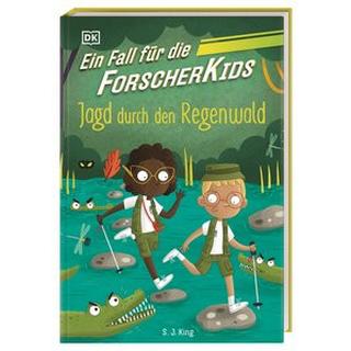 Ein Fall für die Forscher-Kids 5. Jagd durch den Regenwald King, S. J.; DK Verlag - Kids (Hrsg.); O´Shea, Ellie (Illustrationen); Topalova, Violeta (Übersetzung) Gebundene Ausgabe 