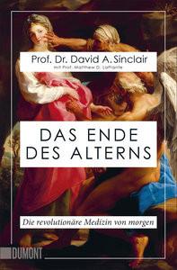 Das Ende des Alterns Sinclair, Prof. Dr. David A.; LaPlante, Prof. Matthew D.; Vogel, Dr. Sebastian (Übersetzung) Libro in brossura 