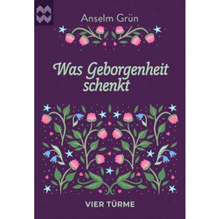 Was Geborgenheit schenkt Grün, Anselm Copertina rigida 