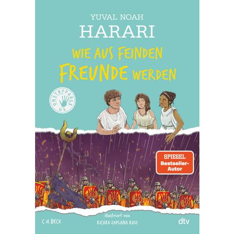 Wie aus Feinden Freunde werden Harari, Yuval Noah; Zaplana Ruiz, Ricard (Illustrationen); Niehaus, Birgit (Übersetzung) Couverture rigide 