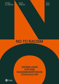 No to racism El-Maawi, Rahel; Owzar, Mani; Bur, Tilo; Attoun, Sherin (Beitrag) Couverture rigide 