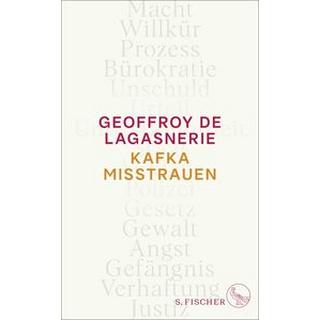 Kafka misstrauen De Lagasnerie, Geoffroy; Hemminger, Andrea (Übersetzung) Gebundene Ausgabe 