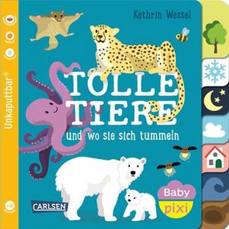 Baby Pixi (unkaputtbar) 114: Tolle Tiere Wessel, Kathrin (Illustrationen) Copertina rigida 