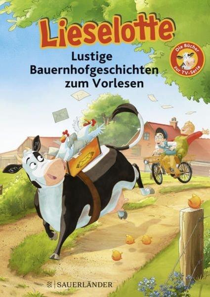 Lieselotte Lustige Bauernhofgeschichten zum Vorlesen Alexander Steffensmeier,Fee Krämer Gebundene Ausgabe 