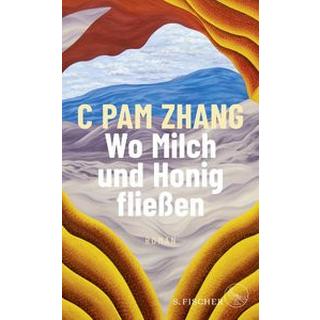 Wo Milch und Honig fließen Zhang, C Pam; Regul, Eva (Übersetzung) Gebundene Ausgabe 