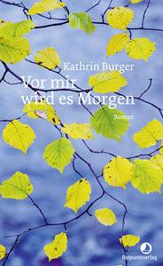 Vor mir wird es Morgen Burger, Kathrin Couverture rigide 