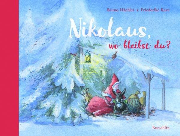 Nikolaus, wo bleibst du? Bruno Hächler Gebundene Ausgabe 