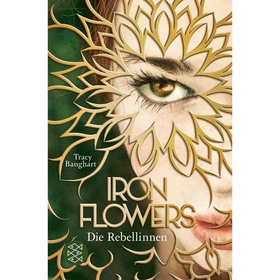 Fischer Kinder- und Jugendtaschenbuch  Iron Flowers – Die Rebellinnen 
