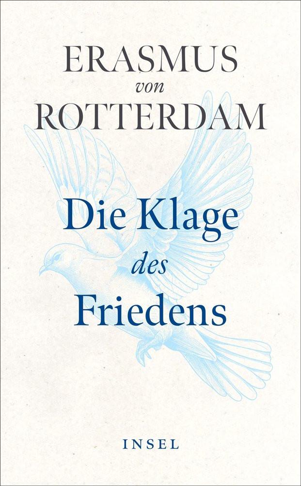 Die Klage des Friedens Rotterdam, Erasmus von; Steinmann, Kurt (Hrsg.); Steinmann, Kurt (Übersetzung) Libro in brossura 