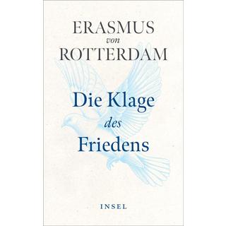 Die Klage des Friedens Rotterdam, Erasmus von; Steinmann, Kurt (Hrsg.); Steinmann, Kurt (Übersetzung) Libro in brossura 