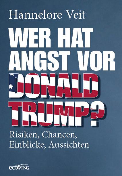 Wer hat Angst vor Donald Trump? Veit, Hannelore Couverture rigide 