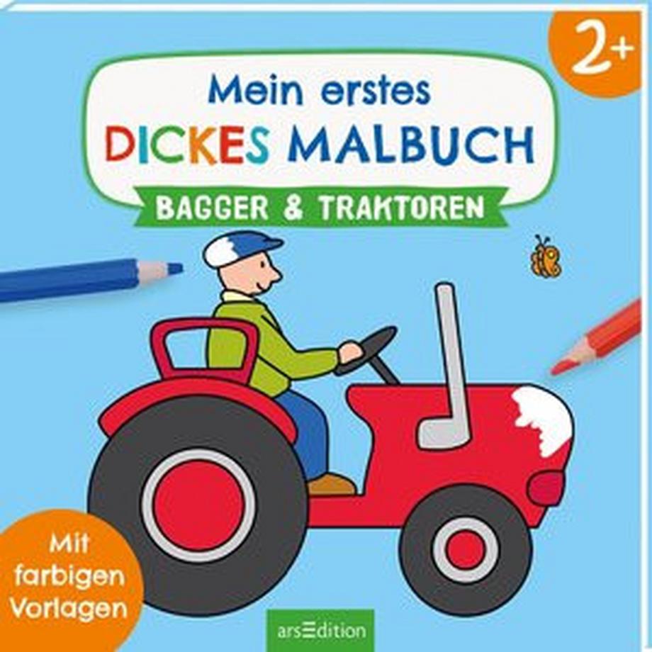 ARS EDITION  Mein erstes dickes Malbuch ab 2 - Bagger und Traktoren 