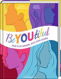 BeYOUtiful Janmohamed, Shelina; Timothy, Chanté (Illustrationen); Erben, Katharina (Übersetzung) Gebundene Ausgabe 