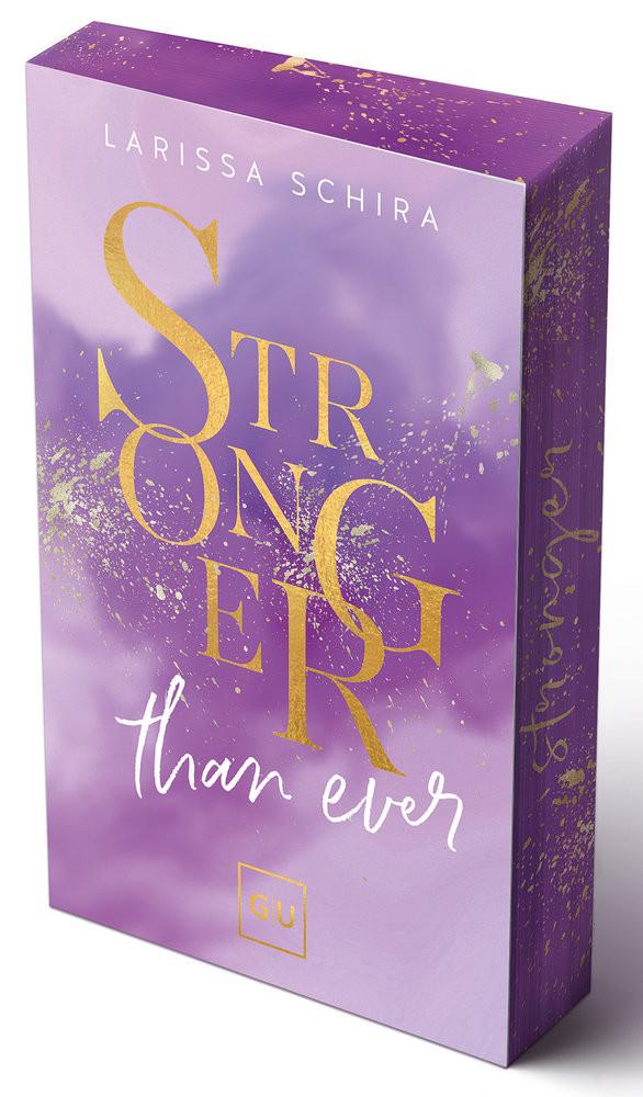 Stronger Than Ever (Erstauflage exklusiv mit Farbschnitt und Character Card) Schira, Larissa Gebundene Ausgabe 