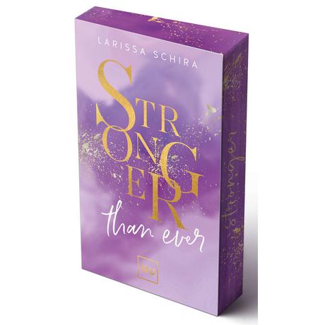 Stronger Than Ever (Erstauflage exklusiv mit Farbschnitt und Character Card) Schira, Larissa Gebundene Ausgabe 