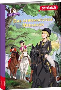 SCHLEICH® Horse Club(TM) - Das geheimnisvolle Medaillon Kein Autor Gebundene Ausgabe 