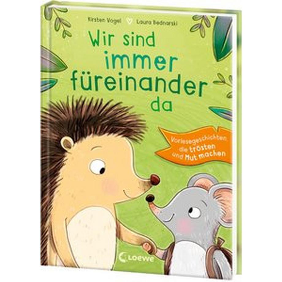 Wir sind immer füreinander da Vogel, Kirsten; Loewe Vorlesebücher (Hrsg.); Bednarski, Laura (Illustrationen) Copertina rigida 