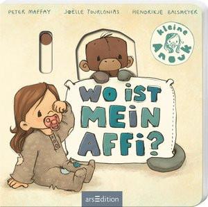 Wo ist mein Affi? Balsmeyer, Hendrikje; Maffay, Peter; Tourlonias, Joëlle (Illustrationen) Couverture rigide 