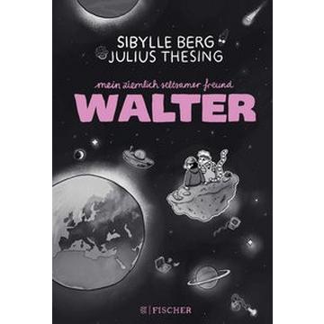 Mein ziemlich seltsamer Freund Walter