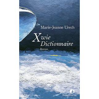 X wie Dictionnaire Urech, Marie-Jeanne; Künzli, Lis (Übersetzung) Copertina rigida 