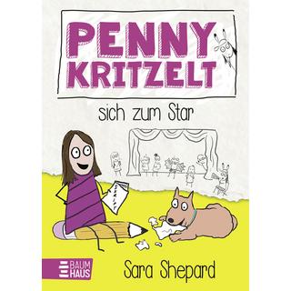 Penny kritzelt sich zum Star Shepard, Sara; Weingran, Katrin (Übersetzung) Gebundene Ausgabe 