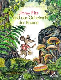 Jimmy Flitz und das Geheimnis der Bäume Zoss, Roland; Pavoni, Verena (Illustrationen) Copertina rigida 