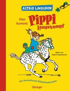 Hier kommt Pippi Langstrumpf. Der kunterbunte Bilderbuchschatz Lindgren, Astrid; Vang Nyman, Ingrid (Illustrationen); Heinig, Cäcilie (Übersetzung); Kutsch, Angelika (Übersetzung) Gebundene Ausgabe 