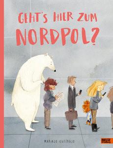 Geht's hier zum Nordpol? Ilustrajo, Mariajo; Stohner, Anu (Übersetzung) Copertina rigida 