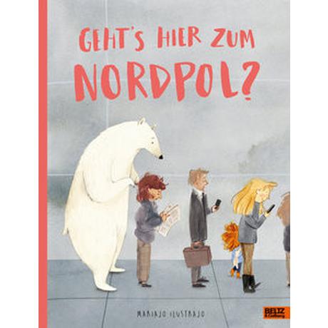 Geht's hier zum Nordpol? Ilustrajo, Mariajo; Stohner, Anu (Übersetzung) Copertina rigida 