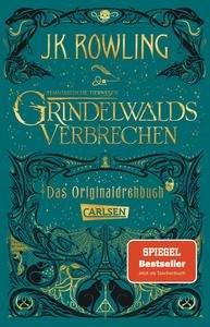 Phantastische Tierwesen: Grindelwalds Verbrechen (Das Originaldrehbuch) Rowling, J.K.; Hansen-Schmidt, Anja (Übersetzung) Gebundene Ausgabe 