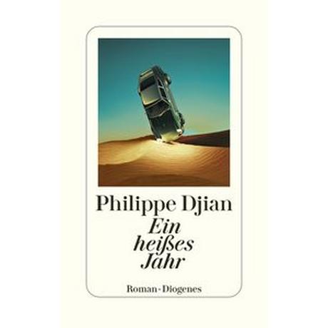 Ein heißes Jahr Djian, Philippe; Cassau, Norma (Übersetzung) Copertina rigida 