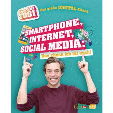 Checker Tobi - Der große Digital-Check: Smartphone, Internet, Social Media - Das check ich für euch! Eisenbeiß, Gregor; Flammang, Carolin (Illustrationen); Checker Tobi (Hrsg.) Gebundene Ausgabe 