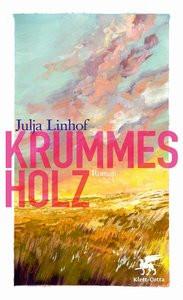 Krummes Holz Linhof, Julja Gebundene Ausgabe 