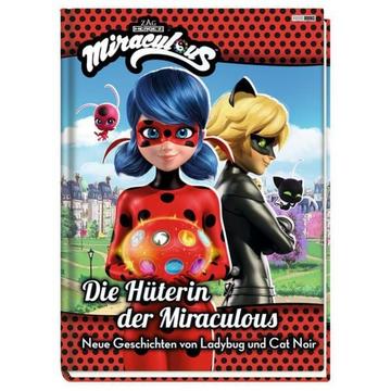 Miraculous: Die Hüterin der Miraculous - Neue Geschichten von Ladybug und Cat Noir