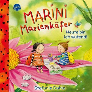 Marini Marienkäfer. Heute bin ich wütend! Dahle, Stefanie; Dahle, Stefanie (Illustrationen) Copertina rigida 