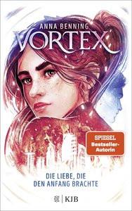 Vortex - Die Liebe, die den Anfang brachte Benning, Anna Couverture rigide 