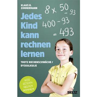 Jedes Kind kann rechnen lernen Zimmermann, Klaus R. Gebundene Ausgabe 