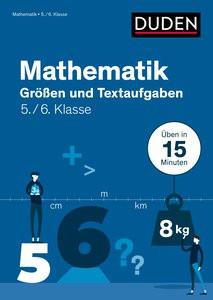 Mathe in 15 Min - Größen und Textaufgaben 5./6. Klasse Giertzsch, Stefan; Ablang, Friederike (Illustrationen) Gebundene Ausgabe 