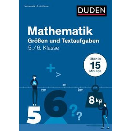 Mathe in 15 Min - Größen und Textaufgaben 5./6. Klasse Giertzsch, Stefan; Ablang, Friederike (Illustrationen) Gebundene Ausgabe 